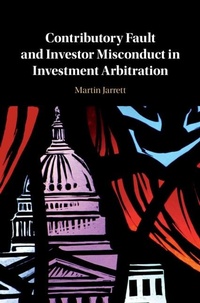 Abbildung von: Contributory Fault and Investor Misconduct in Investment Arbitration - Cambridge University Press