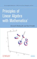 Cover: Principles of Linear Algebra with Mathematica - Wiley