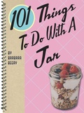 Cover: 101 Things To Do With A Jar - Gibbs Smith