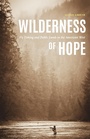 Cover: Wilderness of Hope - University of Nebraska Press