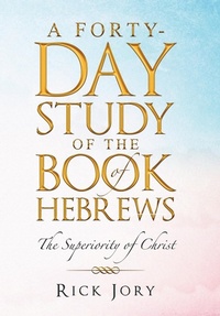 Bild: A Forty-Day Study of the Book of Hebrews - LIFERICH