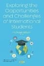 Cover: Exploring the Opportunities and Challenges of International Students - Nova Science Publishers Inc