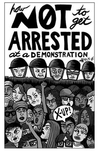 Enlarge image Cover: How Not to Get Arrested at a Demonstration - Microcosm Publishing