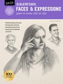 Cover: Drawing: Faces & Expressions - Walter Foster Publishing