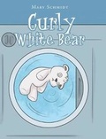 Cover: Curly White Bear - Christian Faith Publishing, Inc