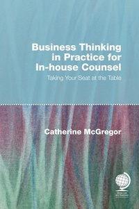 Abbildung von: Business Thinking in Practice for In-House Counsel - Globe Law and Business