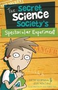 Cover: The Secret Science Society's Spectacular Experiment - Wombat Books