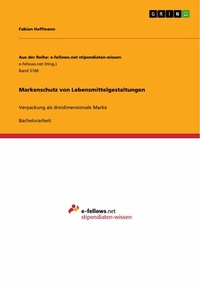 Abbildung von: Markenschutz von Lebensmittelgestaltungen - GRIN Verlag