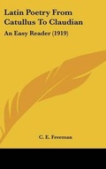 Cover: Latin Poetry From Catullus To Claudian - Kessinger Publishing