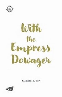 Abbildung von: With the Empress Dowager - City University of Hong Kong Press