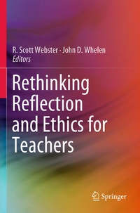 Enlarge image Cover: Rethinking Reflection and Ethics for Teachers - Springer
