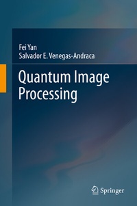 Enlarge image Cover: Quantum Image Processing - Springer