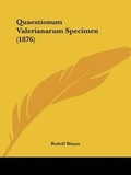 Cover: Quaestionum Valerianarum Specimen (1876) - Kessinger Publishing
