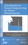 Cover: Introduction to Neural Engineering for Motor Rehabilitation - Wiley