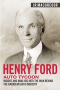 Cover: Henry Ford - Auto Tycoon - CAC Publishing LLC