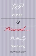 Cover: Up Close & Personal...Poetically Speaking - Krystal Lee Enterprises (KLE Publishing)