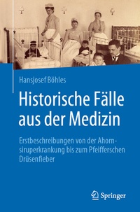 Abbildung von: Historische Fälle aus der Medizin - Springer