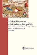 Cover: St&auml;dteb&uuml;nde und st&auml;dtische Au&szlig;enpolitik - Jan Thorbecke Verlag