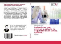 Abbildung von: Indicadores que afectan la salud y la seguridad en el lab de quimica - Editorial Académica Española