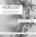 Cover: VERLUST - VON TOTENKRONEN UND ERINNERUNGSKULTUR - Lessing-Museum Kamenz