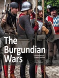 Cover: The Burgundian Wars - Zeughausverlag