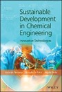 Cover: Sustainable Development in Chemical Engineering - Innovative Technologies - Wiley