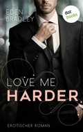 Cover: Love me harder: Ein Dark-Pleasure-Roman - Band 1 - dotbooks