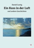 Cover: Ein Kuss in der Luft - Schardt, M