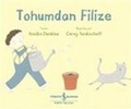 Cover: Tohumdan Filize - T&uuml;rkiye Is Bankasi K&uuml;lt&uuml;r Yayinlari