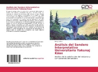 Abbildung von: Análisis del Sendero Interpretativo Universitario Yakunaj Káax - Editorial Académica Española