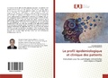 Cover: Le profil &eacute;pid&eacute;miologique et clinique des patients - &Eacute;ditions universitaires europ&eacute;ennes