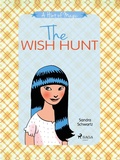Cover: The Wish Hunt: A heartwarming middle grade novel about the magic of friendship and believing in your - Saga Egmont