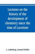 Cover: Lectures on the history of the development of chemistry since the time of Lavoisier - ALPHA EDITION
