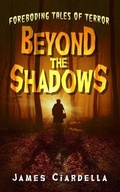 Cover: Beyond the Shadows - James J Ciardella