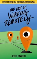 Cover: The Art of Working Remotely - Knight Rose Press