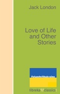 Cover: Love of Life and Other Stories - libreka classics