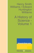 Cover: A History of Science - Volume 1 - libreka classics