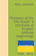 Cover: Pioneers of the Old South: a chronicle of English colonial beginnings - libreka classics