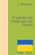 Cover: Frederick the Great and His Family - libreka classics
