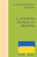 Cover: L. Annaeus Seneca on Benefits - libreka classics