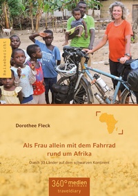 Abbildung von: Als Frau allein mit dem Fahrrad rund um Afrika - 360° medien