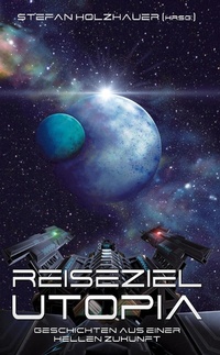 Enlarge image Cover: Reiseziel Utopia - Edition Roter Drache