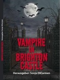 Cover: Vampire in Brighton Castle - Brighton Verlag GmbH