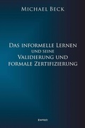 Cover: Das informelle Lernen und seine Validierung und formale Zertifizierung - Engelsdorfer Verlag