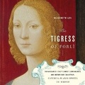 Cover: The Tigress of Forli - Hmh Audio