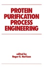 Cover: Protein Purification Process Engineering - Routledge