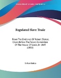 Cover: Regulated Slave Trade - Kessinger Publishing