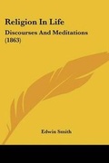 Cover: Religion In Life - Kessinger Publishing Co