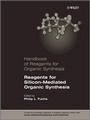 Cover: Handbook of Reagents for Organic Synthesis, Reagents for Silicon-Mediated Organic Synthesis - Wiley