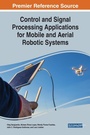 Cover: Control and Signal Processing Applications for Mobile and Aerial Robotic Systems - IGI Global